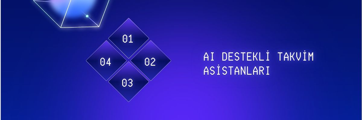 AI Destekli Takvim Asistanları
