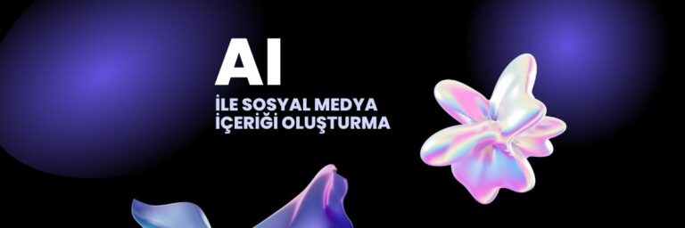 AI ile Sosyal Medya İçeriği Oluşturma